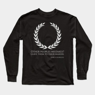 Classical Rome Stoic Philosophy Caesar Marcus Aurelius Quote Long Sleeve T-Shirt